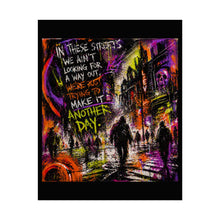 Load image into Gallery viewer, Rolled Poster — Gritty Neon Street Art "Make It Another Day"