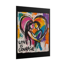 Load image into Gallery viewer, "Love Is Courage" Pride Wall Art | Same-Sex Romantic Embrace Print