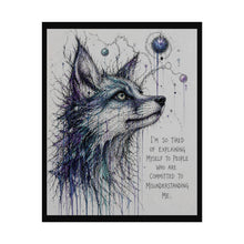 Load image into Gallery viewer, Wolf Art Poster – “I’m So Tired of Explaining Myself” Inspirational Rolled Poster