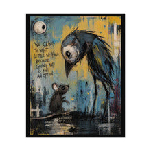 Load image into Gallery viewer, Rolled Poster — Inspirational 'We Cling to What Little We Have' Art Print (Mouse & Bird Illustration)