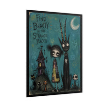 Load image into Gallery viewer, Find Beauty in the Strange Places Rolled Poster — Gothic Whimsical Fantasy Wall Art
