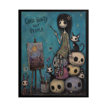 Load image into Gallery viewer, Rolled Poster — 'Chase Beauty Not People' Gothic Cute Art Print