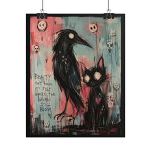 Load image into Gallery viewer, Beauty Isn’t Found in the Perfect It’s Found Where the Broken Still Bloom Rolled Poster — Gothic Whimsical Crow Fantasy Wall Art