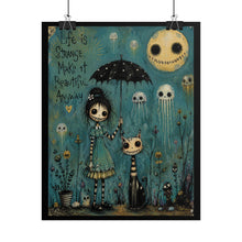 Load image into Gallery viewer, Life Is Strange Make It Beautiful Anyway Rolled Poster — Gothic Whimsical Inspirational Wall Art