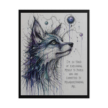 Load image into Gallery viewer, Wolf Art Poster – “I’m So Tired of Explaining Myself” Inspirational Rolled Poster