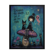 Load image into Gallery viewer, Embrace the Strange Let It Set You Free Rolled Poster — Gothic Whimsical Mushroom Fantasy Wall Art