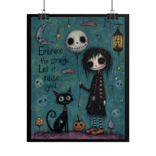 Load image into Gallery viewer, Embrace the Strange Let It Raise You Rolled Poster — Gothic Whimsical Fantasy Wall Art