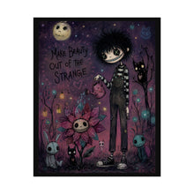 Load image into Gallery viewer, Rolled Poster — Make Beauty Out of the Strange Gothic Cute Art Print