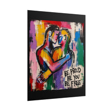 Load image into Gallery viewer, "Be Proud Be You Be Free" Pride Wall Art | Same-Sex Romance Print