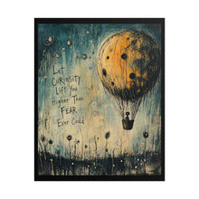 Load image into Gallery viewer, Rolled Poster — Inspirational Hot Air Balloon Print: “Let Curiosity Lift You Higher Than Fear Ever Could”