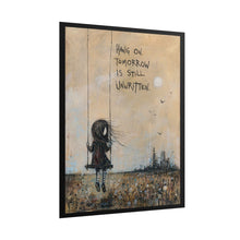 Load image into Gallery viewer, Rolled Poster — "Hang On, Tomorrow Is Still Unwritten" Inspirational Wall Art