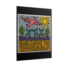 Load image into Gallery viewer, Believe In Yourself Poster