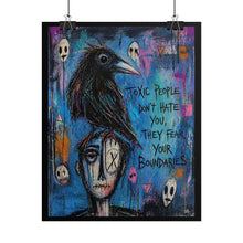 Load image into Gallery viewer, Rolled Poster — "Toxic People Don't Hate You, They Fear Your Boundaries" Raven Art Print