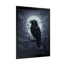 Load image into Gallery viewer, Raven Moon Poster — "Love Is a Wild Creature That Heals While It Tears"