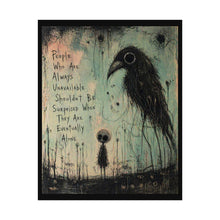 Load image into Gallery viewer, Rolled Poster — Dark Gothic Crow Art Print with Quote: “People Who Are Always Unavailable…”