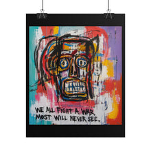 Load image into Gallery viewer, We All Fight a War Most Will Never See Rolled Poster — Modern Expressionist Mental Health Wall Art