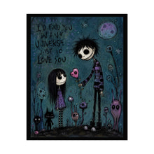Load image into Gallery viewer, I’d Find You in Any Universe Just to Love You Rolled Poster — Gothic Romantic Fantasy Wall Art