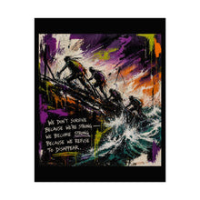 Load image into Gallery viewer, Motivational Rowing Art Poster — 'We Don't Survive...' Inspirational Canoe Team Wall Print (Rolled Poster)