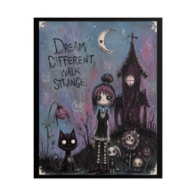 Load image into Gallery viewer, Dream Different Walk Strange Rolled Poster — Gothic Whimsical Haunted Fantasy Wall Art