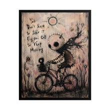 Load image into Gallery viewer, You Don’t Have to Have It Figured Out to Keep Moving – Inspirational Bicycle Wall Art