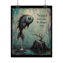 Load image into Gallery viewer, Rolled Poster — Inspirational Fish Art Print: “The heaviest storms create the strongest wings”