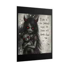 Load image into Gallery viewer, Rolled Poster — Gothic Girl with Teddy: "Even in the Darkest Night, the Stars Will Always Shine"