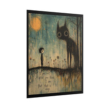 Load image into Gallery viewer, Rolled Poster — Moody Whimsical Art Print “I’m Not What You Think I Am, But That Is Okay”