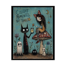 Load image into Gallery viewer, Rolled Poster — "Collect Moments, Not Things" Whimsical Gothic Art Print