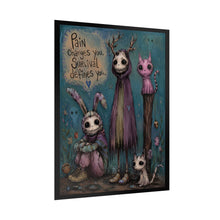 Load image into Gallery viewer, Pain Changes You Survival Defines You Rolled Poster — Gothic Whimsical Healing Fantasy Wall Art