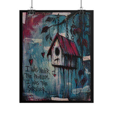 Load image into Gallery viewer, Rolled Poster - 'I Was The Survivor' Birdhouse Art Print (Grunge, Moody Wall Decor)