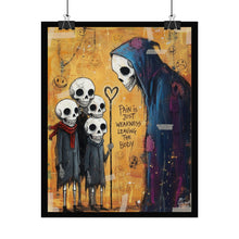 Load image into Gallery viewer, Rolled Poster — 'Pain Is Just Weakness Leaving The Body' Skeleton Art Print