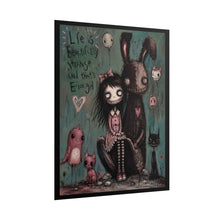 Load image into Gallery viewer, Life Is Beautifully Strange and That’s Enough Rolled Poster — Gothic Bunny Companion Art Print