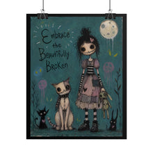 Load image into Gallery viewer, Embrace the Beautifully Broken — Gothic Whimsical Fantasy Poster