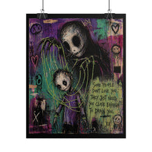 Load image into Gallery viewer, Rolled Poster — Gothic Illustration “Some People Don’t Love You” Wall Art