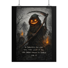 Load image into Gallery viewer, Grinning Reaper Poster — "In Darkness You Can Still Find Light" Halloween Wall Art