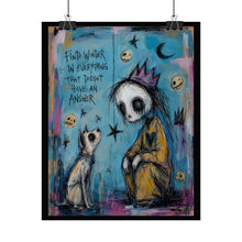 Load image into Gallery viewer, Find Wonder in Everything That Doesn’t Have an Answer Rolled Poster — Gothic Surreal Fantasy Wall Art