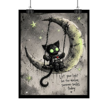 Load image into Gallery viewer, Rolled Poster — Cute Goth Cat on Moon Illustration with Quote “Let Your Light Be the Reason Someone Smiles Today”