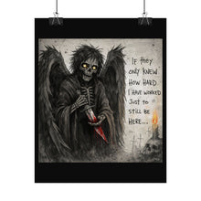 Load image into Gallery viewer, Gothic Grim Reaper Poster — “If They Only Knew How Hard I Have Worked Just to Still Be Here”