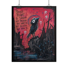 Load image into Gallery viewer, Creepy Crow Art Poster — "People Fight to Survive" Gothic Wall Art