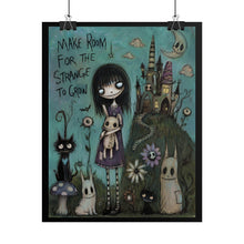 Load image into Gallery viewer, Make Room for the Strange to Grow — Gothic Fairytale Art Print