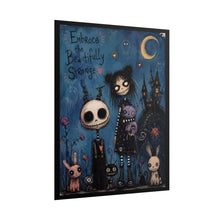 Load image into Gallery viewer, Embrace the Beautifully Strange Poster