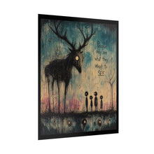 Load image into Gallery viewer, Rolled Poster — Moody Surreal Deer Art Print with Quote “People Only See What They Want to See”
