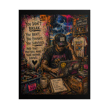 Load image into Gallery viewer, Rolled Poster — You Didn’t Break Inspirational Musician Poster (Motivational, Grunge Art)