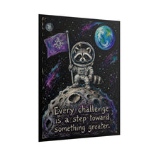 Load image into Gallery viewer, "Every Challenge Is A Step Toward Something Greater" Raccoon Wall Art | Space Print