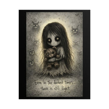 Load image into Gallery viewer, Rolled Poster — Gothic Cute Creepy Girl with Teddy: "Even in the darkest times... there is still light"
