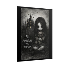 Load image into Gallery viewer, Gothic 'All Monsters Are Human' Rolled Poster — Dark Cute Haunted Girl Art