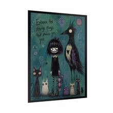 Load image into Gallery viewer, Embrace the Strange Magic That Makes You You Rolled Poster — Gothic Whimsical Fantasy Wall Art