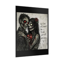 Load image into Gallery viewer, Zombie Couple Poster — “Our Love Will Never Die” Rolled Art Print