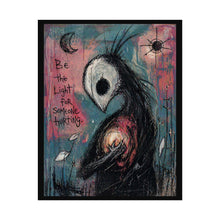Load image into Gallery viewer, Rolled Poster — 'Be the Light for Someone Hurting' Moody Art Print