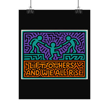 Load image into Gallery viewer, Lift Others Poster — Colorful Inspirational Wall Art ("Lift Others and We All Rise")